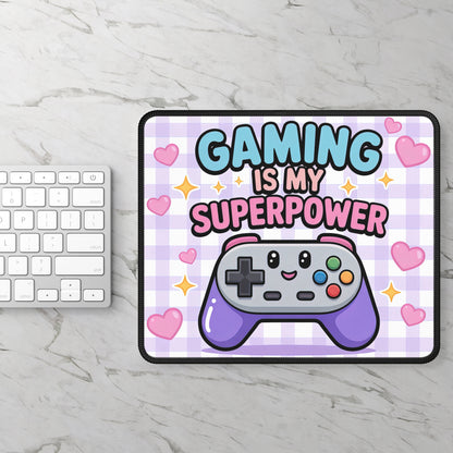 Gaming Is My Superpower Mouse Pad