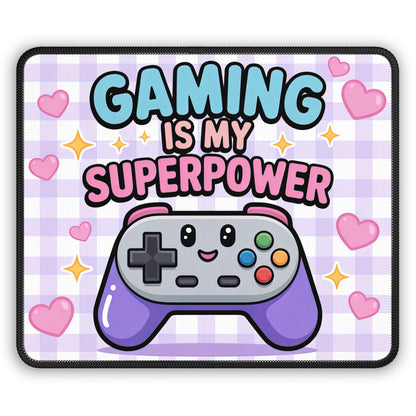 Gaming Is My Superpower Mouse Pad