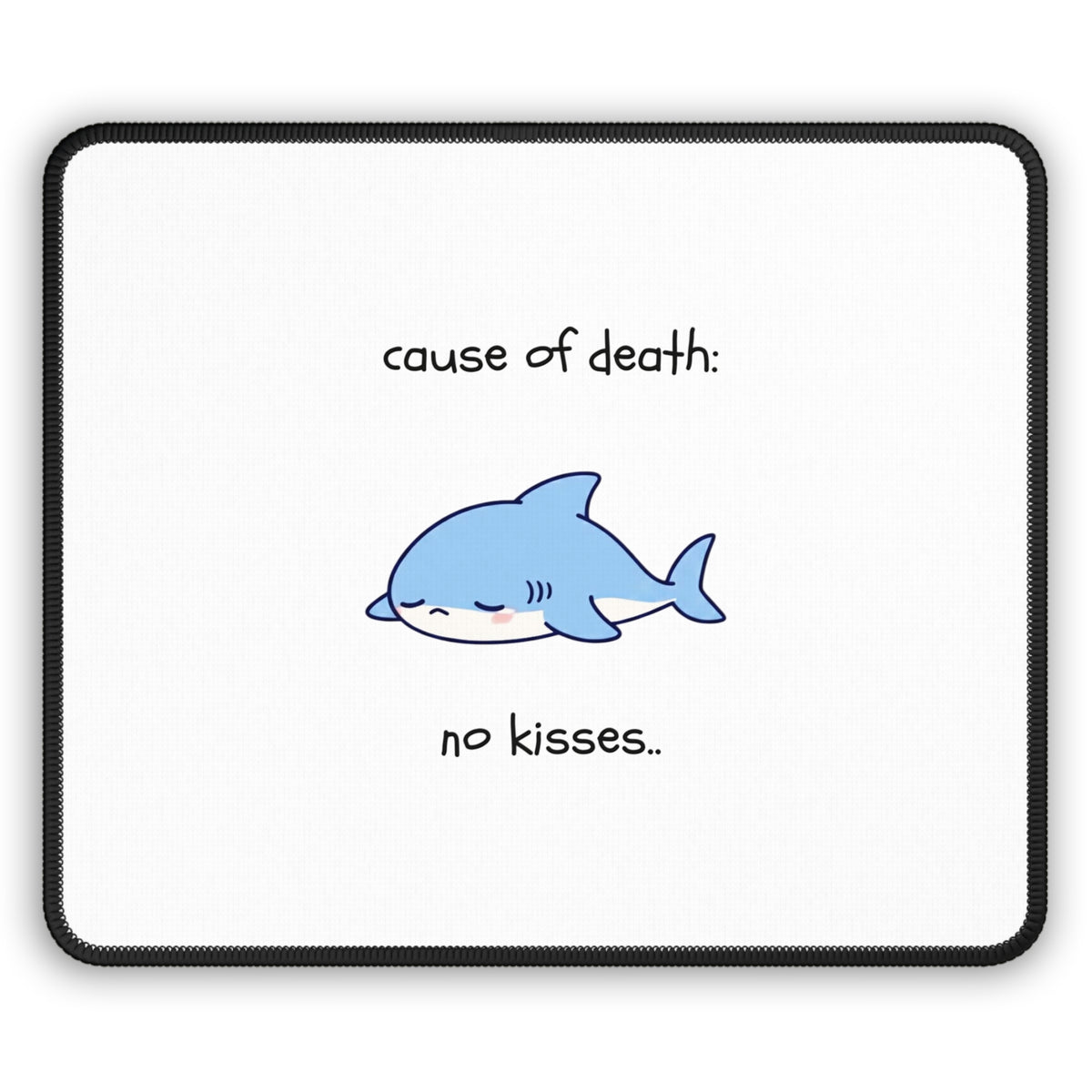 No Kisses Shark Mouse Pad