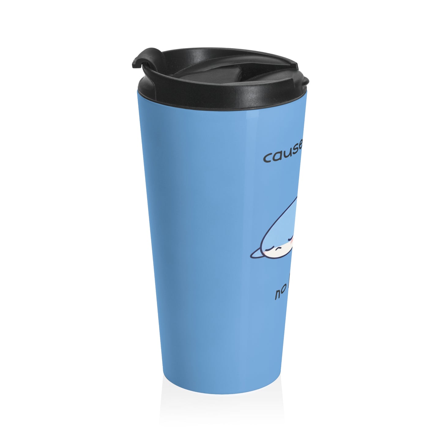Cause of Death No Kisses Shark Stainless Steel Travel Mug – 15oz