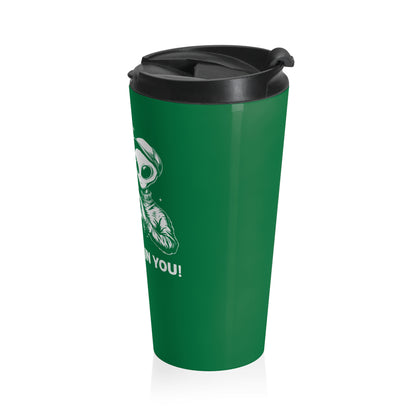 We Believe in You Bigfoot and Alien Stainless Steel Travel Mug – 15oz