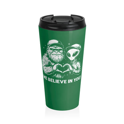 We Believe in You Bigfoot and Alien Stainless Steel Travel Mug – 15oz