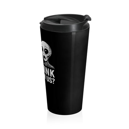 You Think They Saw Us Bigfoot and Alien Stainless Steel Travel Mug – 15oz